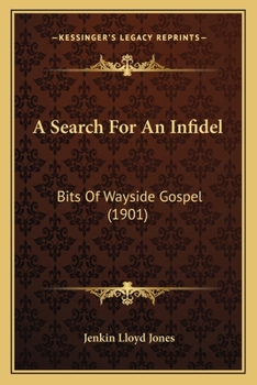A Search For An Infidel: Bits Of Wayside Gospel