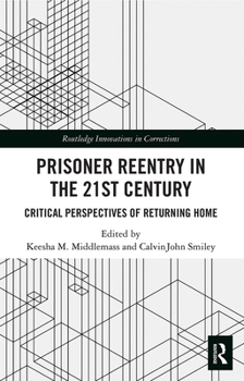 Paperback Prisoner Reentry in the 21st Century: Critical Perspectives of Returning Home Book