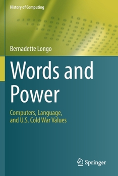 Paperback Words and Power: Computers, Language, and U.S. Cold War Values Book