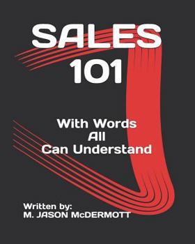 SALES 101: With Words All Can Understand.
