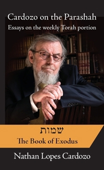 Cardozo on the Parashah: Volume 2 | Shemot / Exodus (Cardozo on the Parashah: Essays on the Weekly Torah Portion)