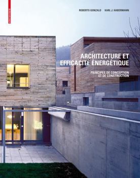 Hardcover Architecture Et Efficacit? ?nerg?tique: Principes de Conception Et de Construction [French] Book