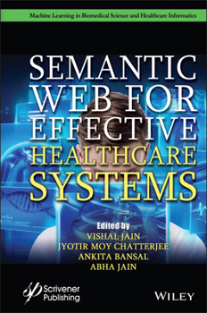 Hardcover Semantic Web for Effective Healthcare Systems Book