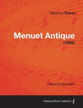 Paperback Menuet Antique - A Score for Solo Piano (1895) Book