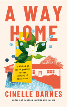 Paperback A Way Home: A Memoir of Losing Yourself, and the Beauty of Returning Book