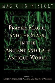 Paperback Prayer, Magic, and the Stars in the Ancient and Late Antique World Book