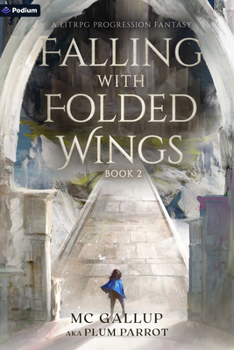 Paperback Falling with Folded Wings 2: A Litrpg Progression Fantasy Book