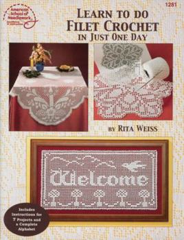 Paperback Learn to Do Filet Crochet in Just One Day Book