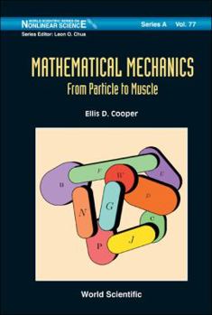 Hardcover Mathematical Mechanics: From Particle to Muscle Book