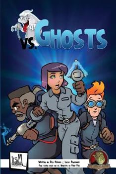 Paperback vs. Ghosts: Complete Ghosthunting Tabletop Roleplaying Game Book