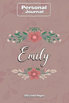 Paperback Emily Notebook Journal Personal Diary Personalized Name 120 pages Lined (6x9 inches) (15x23cm) Book