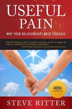 Paperback Useful Pain: Why Your Relationships Need Struggle Book