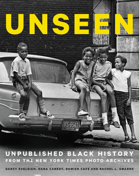 Hardcover Unseen: Unpublished Black History from the New York Times Photo Archives Book
