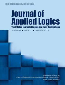 Paperback Journal of Applied Logics - The IfCoLog Journal of Logics and their Applications: Volume 6, Issue 1, January 2019 Book