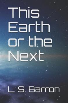 Paperback This Earth or the Next Book