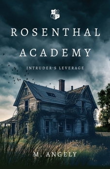 Paperback Rosenthal Academy: Intruder's Leverage Book