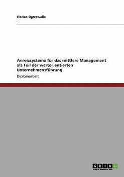 Paperback Anreizsysteme für das mittlere Management als Teil der wertorientierten Unternehmensführung [German] Book