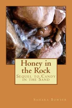 Paperback Honey in the Rock: Sequel to Candy in the Sand Book