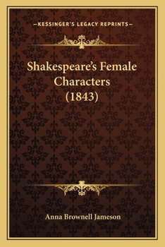 Paperback Shakespeare's Female Characters (1843) Book