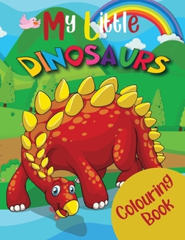 Paperback My Little Dinosaur Colouring book: Cute and Fun Dinosaur Coloring Book for Kids Book