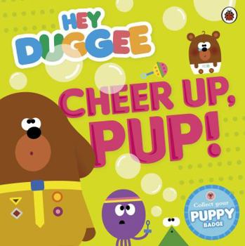 Paperback Hey Duggee: Cheer Up, Pup! Book