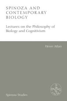 Hardcover Spinoza and Contemporary Biology: Lectures on the Philosophy of Biology and Cognitivism Book