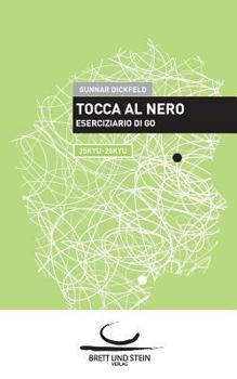 Paperback Tocca al Nero 2: Eserciziario di Go. 30Kyu - 25Kyu [Italian] Book