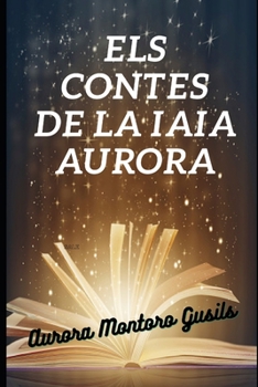Paperback Els contes de la iaia Aurora [Catalan] Book
