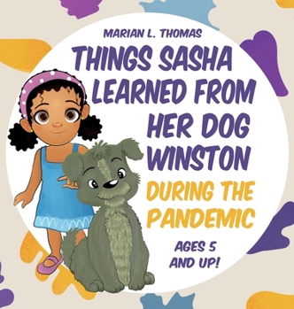 Hardcover Things Sasha Learned From Her Dog Winston During The Pandemic Book