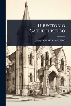Directorio CathechÃ-stico (Spanish Edition)