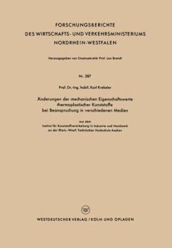 Paperback Änderungen Der Mechanischen Eigenschaftswerte Thermoplastischer Kunststoffe Bei Beanspruchung in Verschiedenen Medien [German] Book