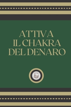 Paperback Attiva Il Chakra del Denaro [Italian] Book