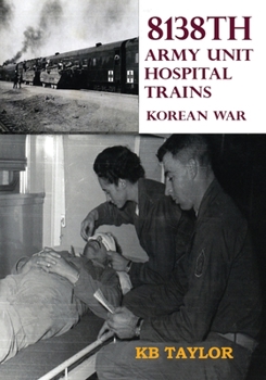 Paperback 8138th Army Unit Hospital Trains Book