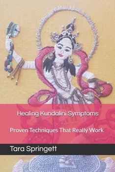 Paperback Healing Kundalini Symptoms: Proven Techniques That Really Work Book