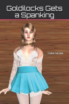 Paperback Goldilocks Gets a Spanking Book