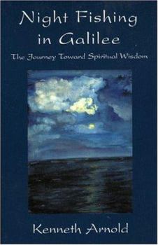 Paperback Nightfishing in Galilee: The Journey Toward Spiritual Wisdom Book