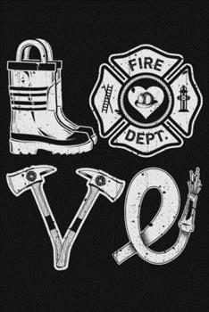 Paperback Love: Firefighter Lined Notebook, Journal, Organizer, Diary, Composition Notebook, Gifts for Firefighters Book