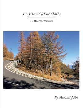 Paperback Izu Japan Cycling Climbs: + Mt. Fuji/Hakone Book