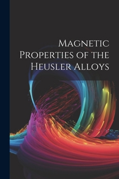 Paperback Magnetic Properties of the Heusler Alloys Book