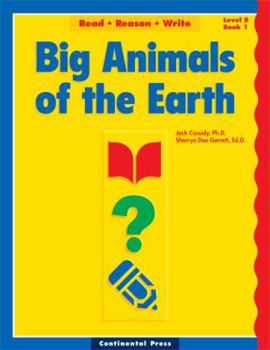 Paperback Big Animals of the Earth (Read-Reason-Write, Level B Book 1) Book