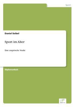Paperback Sport im Alter: Eine empirische Studie [German] Book