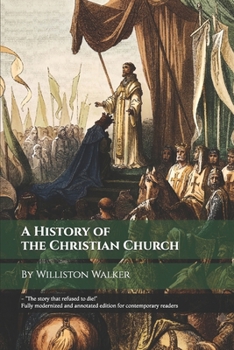 A History of the Christian Church: The Story That Refused to Die (Sanova Classics)