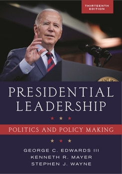 Hardcover Presidential Leadership: Politics and Policy Making Book