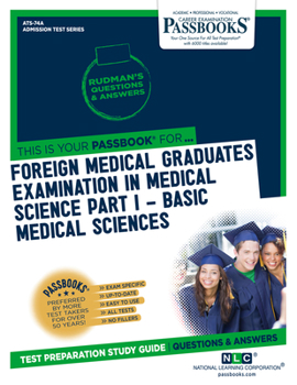 Paperback Foreign Medical Graduates Examination in Medical Science (Fmgems) Part I - Basic Medical Sciences (Ats-74a): Passbooks Study Guide Book
