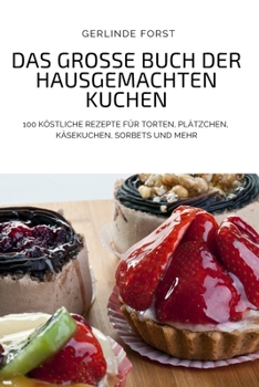 Paperback Das Grosse Buch Der Hausgemachten Kuchen [German] Book