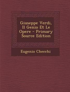 Paperback Giuseppe Verdi, Il Genio Et Le Opere [Italian] Book