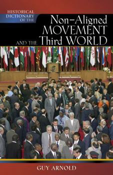 Hardcover Historical Dictionary of the Non-Aligned Movement and Third World: Volume 67 Book
