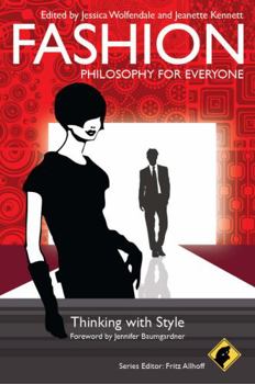 Fashion - Book #40 of the Philosophy for Everyone
