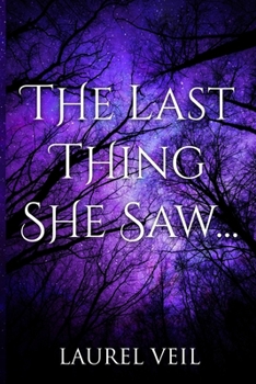 Paperback The Last Thing She Saw... Book