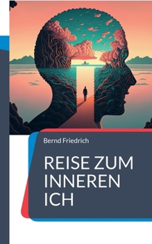 Paperback Reise zum Inneren Ich: Der Schlüssel zur Selbstfindung [German] Book